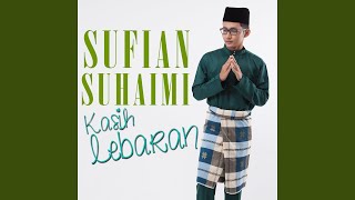 Video thumbnail of "Sufian Suhaimi - Kasih Lebaran"
