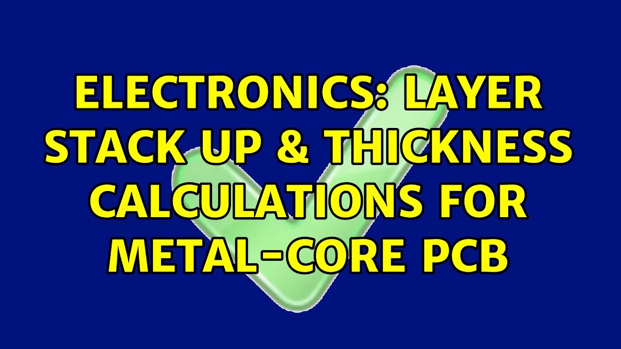 Electronics: Layer stack up & thickness calculations for Metal-core PCB ...