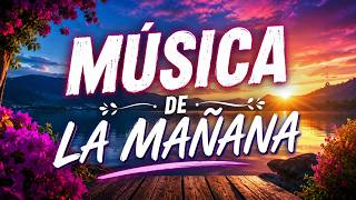 Música para la mañana 2026 ☀️ MÚSICA CATÓLICA ALEGRE