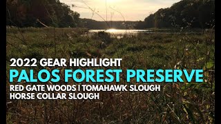 2022 Gear Highlight + Palos Forest Preserve, Forest Preserves of Cook County, Red Gate Woods
