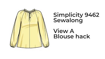 Simplicity 9462 sewalong (blouse pattern hack)