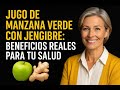 Toma Esto en Ayunas: Manzana Verde con Jengibre 😲✨ Limpia, Desinflama y Acelera tu Metabolismo