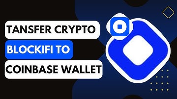 How To Transfer Crypto From Blockfi To Coinbase Wallet !