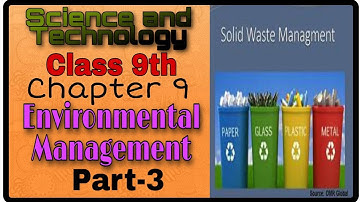 Class 9th Science Ch-9 Environmental Management Part-3 Solid Waste Management lMh-statelRashmi Gupta