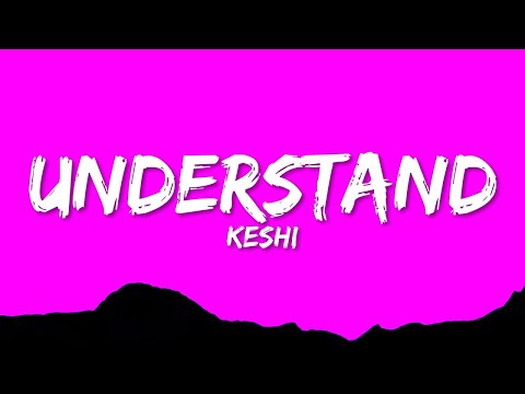 keshi - UNDERSTAND