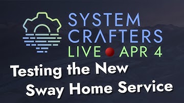 Testing the New Sway Home Service in Guix - System Crafters Live!