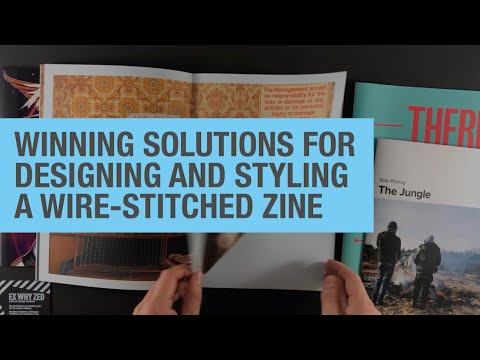WINNING SOLUTIONS FOR DESIGNING AND STYLING A WIRE STITCHED ZINE | Ex Why Zed