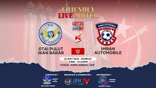 [Basic Live KOPA] Imran Automobile vs Otai Pulut Ikan Bakar : Friendly Match