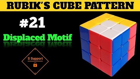 HOW TO MAKE DISPLACED MOTIF PATTERN IN RUBIK