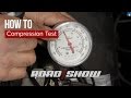 How to do a compression test on your engine