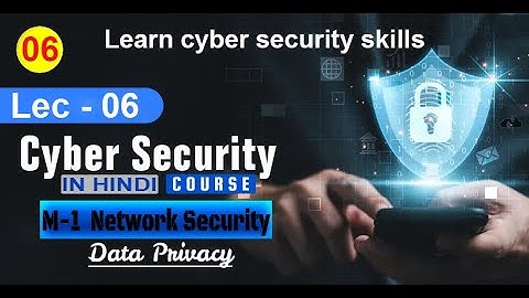 06. | Lec-6 Data Privacy | Module-1 Network Security | Cyber Security | In Hindi