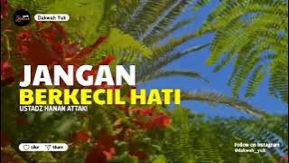 Story WA Ceramah Ustadz Hanan Attaki Kalau Benar-benar Pengen Bertaubat Jangan Berkecil Hati #shorts