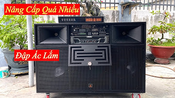 Đập Quá Mạnh “ Cấu Hình Loa Kéo 52tr “ Nâng Cấp Quá Nhiều “ LH 0933991244