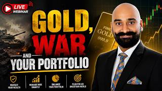 Gold, War and Your portfolio | Live Webinar