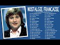 C. Jérôme, Michel Sardou, Salvatore Adamo, Roch Voisine - Nostalgie Chansons Francaise ♫