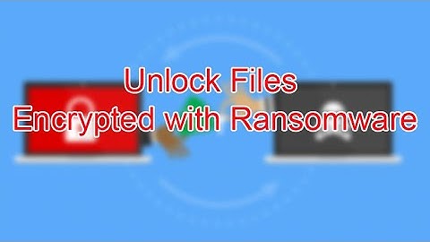 Unlock Files Encrypted with Ransomware