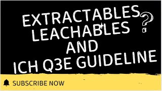Extractables Leachables And Ich Q3E Guideline