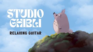 Studio Ghibli スタジオジブリ Calm Guitar • Relaxing Background Music for Studying, Sleeping