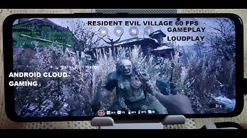 Rog Phone 5 Resident Evil 8 Village (Windows) 60 FPS Gameplay Loudplay Android Cloud Gaming