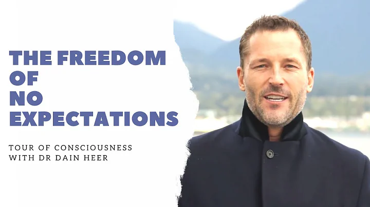 The Freedom of NO Expectations with Dain Heer