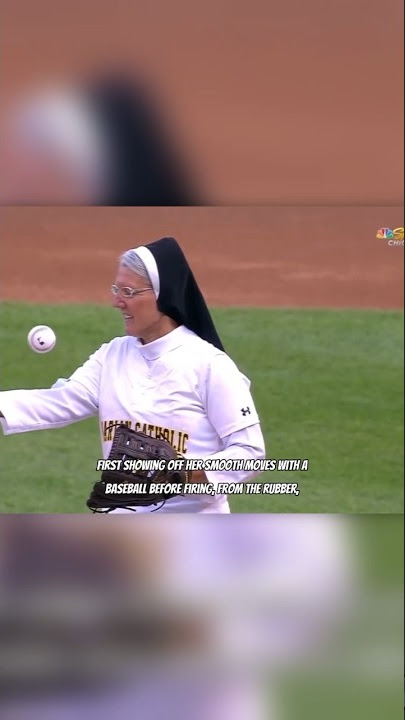 This Nun Threw One of The Most Entertaining First Pitches of All Time