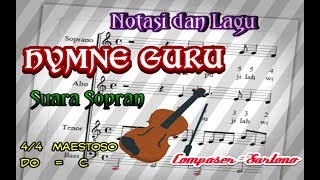 Notasi dan Lagu Hymne Guru Suara Sopran