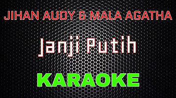 Jihan Audy ft Mala Agatha - Janji Putih [Karaoke] | LMusical