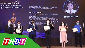 10 nhà Khoa học  trẻ đạt giải thưởng Quả cầu vàng 2021 | THDT