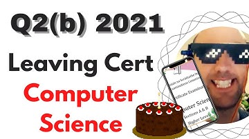2021 HL Q2(b) Leaving Cert Computer Science Solution