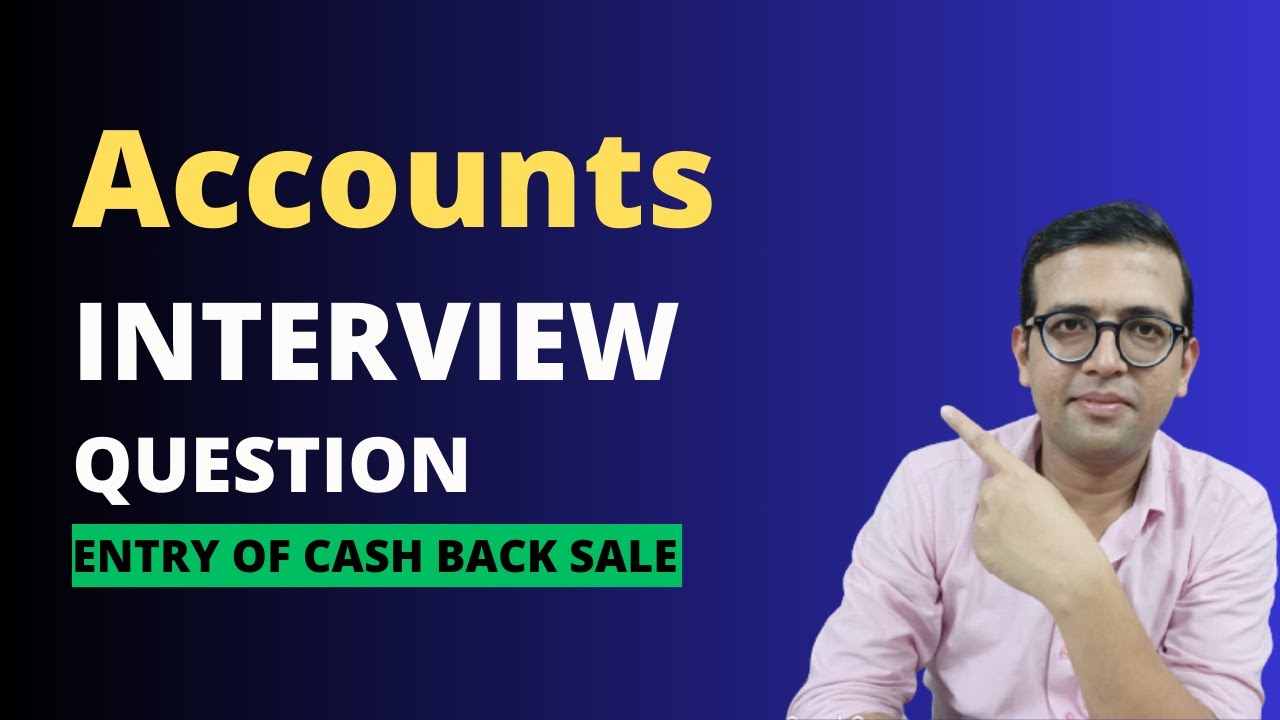 What is Cash Back Sale Accounting Entry Accounts Interview Important