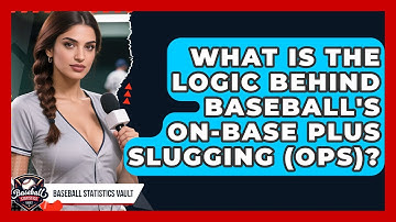 What Is The Logic Behind Baseball