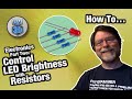 Get Started in Electronics #2 - How To Control LED Brightness with Resistors