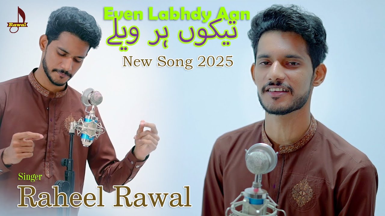 Eeven Labhdy Aan Teko Har Wehly | Raheel Rawal | New Hit Song 2025