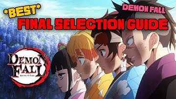 EASY FINAL SELECTION GUIDE IN DEMON FALL