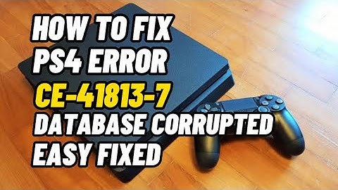 How To Fix PS4 Error Code CE-41813-7 Database Corrupted Easy Fixed