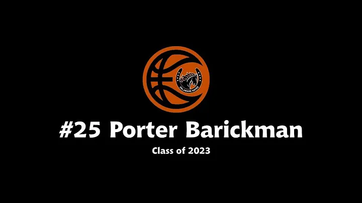 Porter Barickman Class of 23 -2022 Highlights
