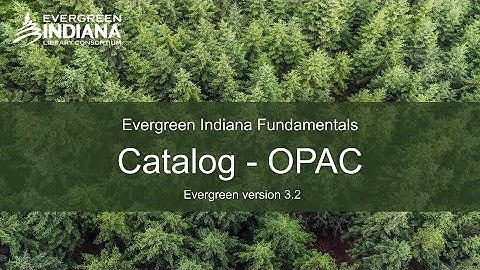 Evergreen Indiana Foundations III - Public Catalog