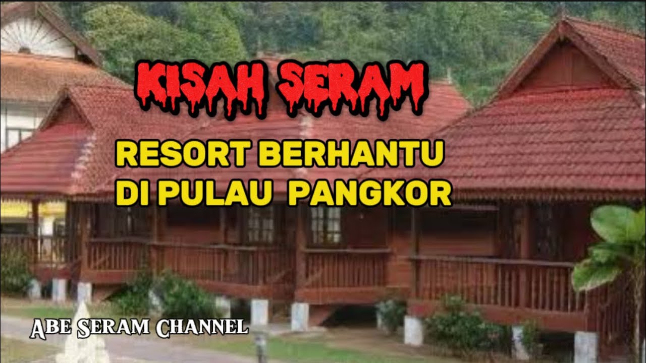 Kisah Resort Berhantu di Pulau Pangkor