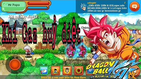 Ngọc Rồng online - Khí gaz huỷ diệt.