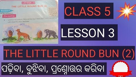 class 5 th English "THE LITTLE ROUND BUN"(2) lesson 3 odia midium//. question and answer//