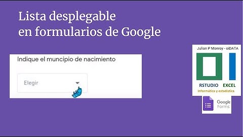 LISTA DESPLEGABLE en formularios de Google.