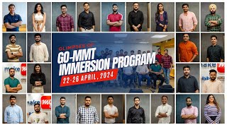 Glimpses of GOMMT Immersion Program | 22nd to 26th April 2024