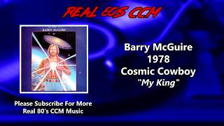 Video thumbnail of "Barry McGuire - My King"