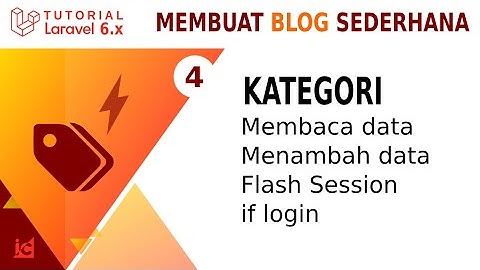 Tutorial Laravel 6 [Part 11] Kategori Read Create | Blog Sederhana