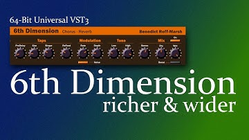 6th Dimension - analog style chorus reverb VST3 - Manual