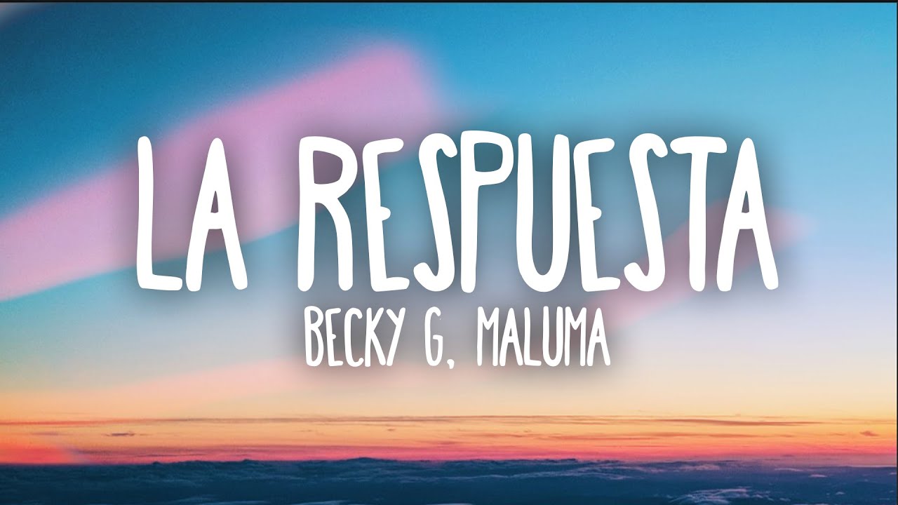 Becky G Maluma La Respuesta Letra