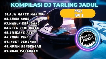 DJ Tarling Jadul "IWI S" Cocok Buat Santai