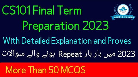 cs101 final term preparation 2023| cs101 final term preparation| cs101 final term 2023| By Sir Saqib