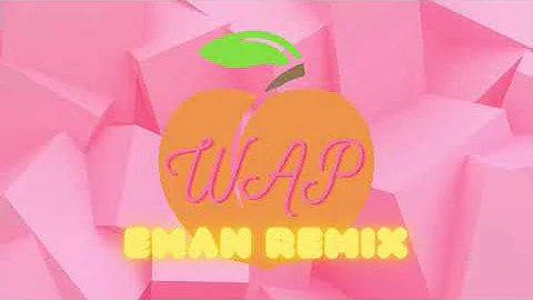 Cardi B - WAP feat. Megan Thee Stallion (Eman Remix) - [TRAP REMIX]