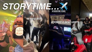 STORYTIME I flew to Houston for my 21st birt ay got booked beat up RECEIPTS